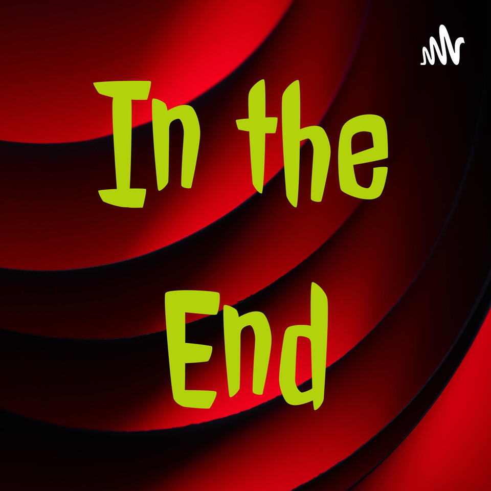 IN THEEND