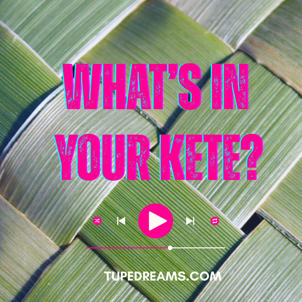 What's in Your Kete?