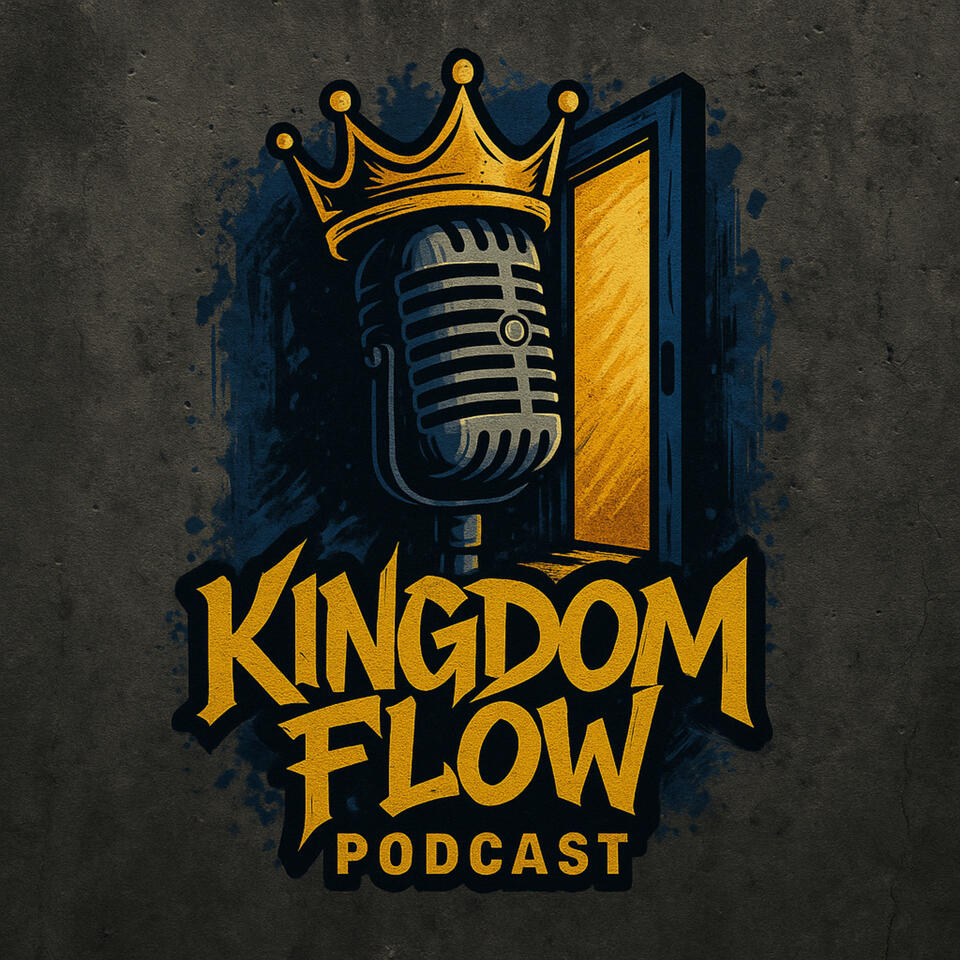 🔥Kingdom Flow Podcast 🎙️
