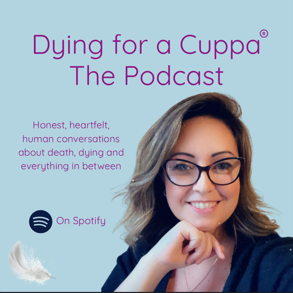Dying for a Cuppa - The Podcast