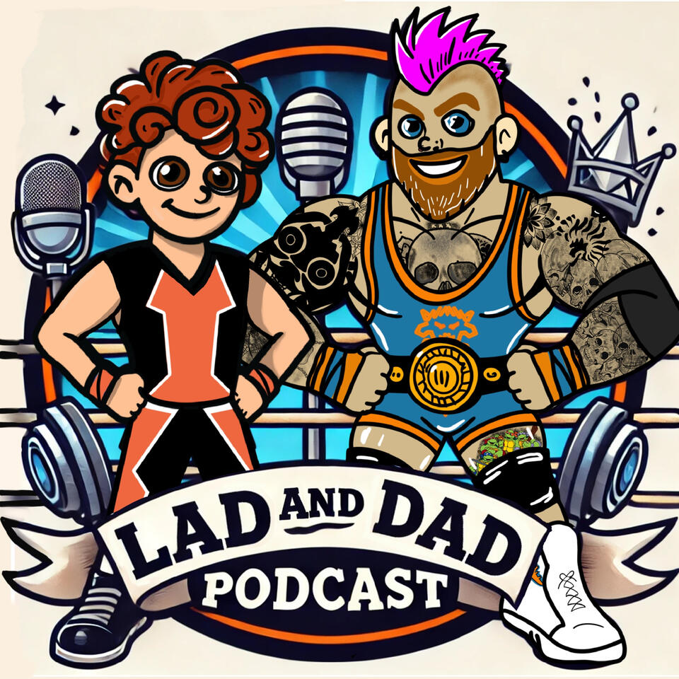Lad and Dad Podcast FFW