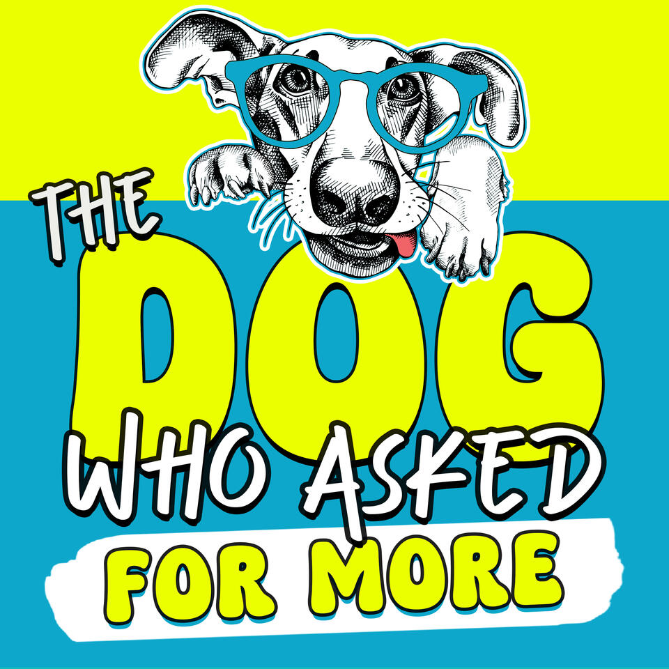 The Dog Who Asked for More: Helping You Bond, Enrich, and Build a Calmer Life with Your Dog