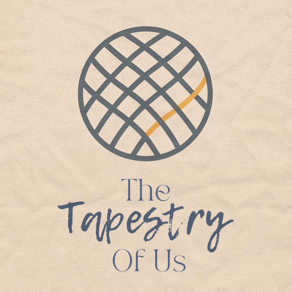 The Tapestry of Us