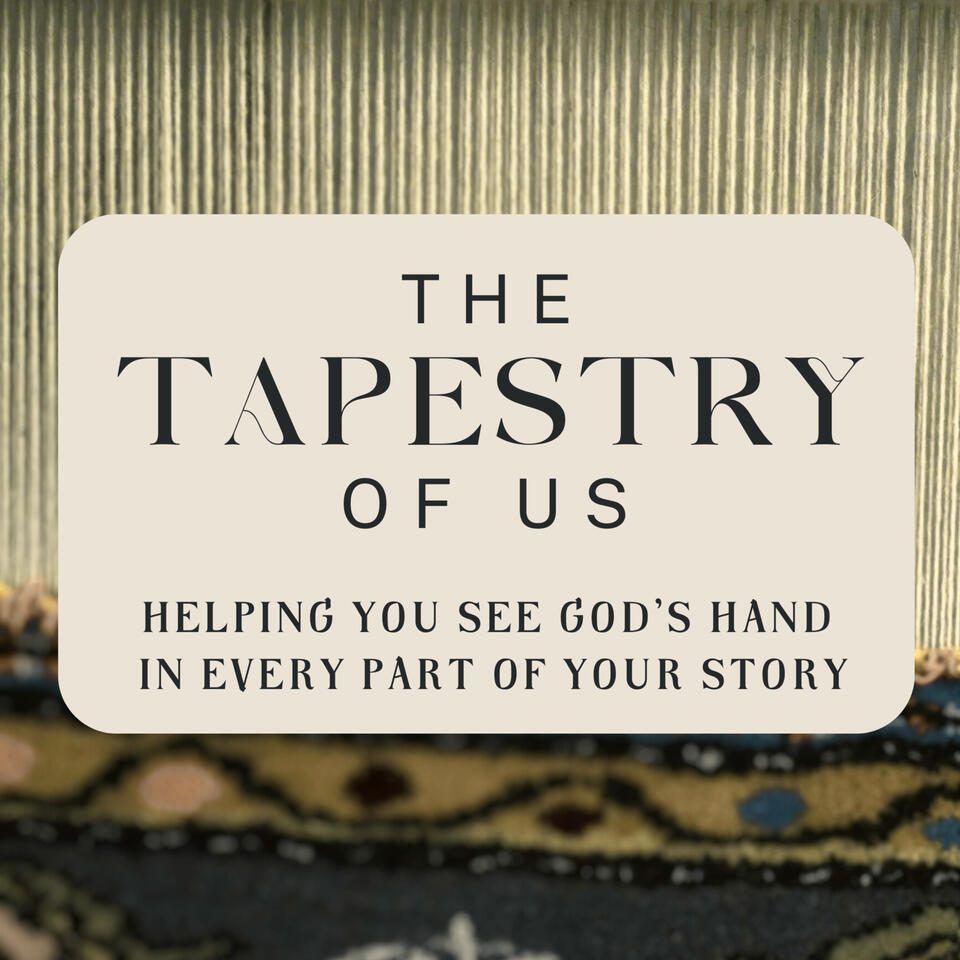 The Tapestry of Us: True Stories of Faith, Healing, and the God Who Weaves It All