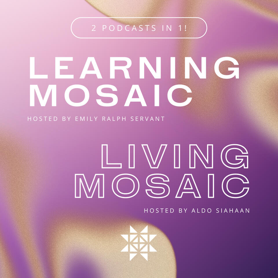 Learning Mosaic / Living Mosaic