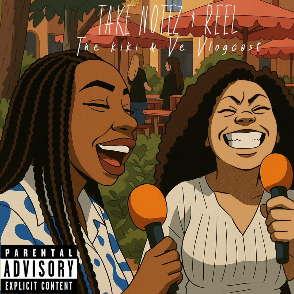 Take Notez 4 Reel with Kiki and Ve