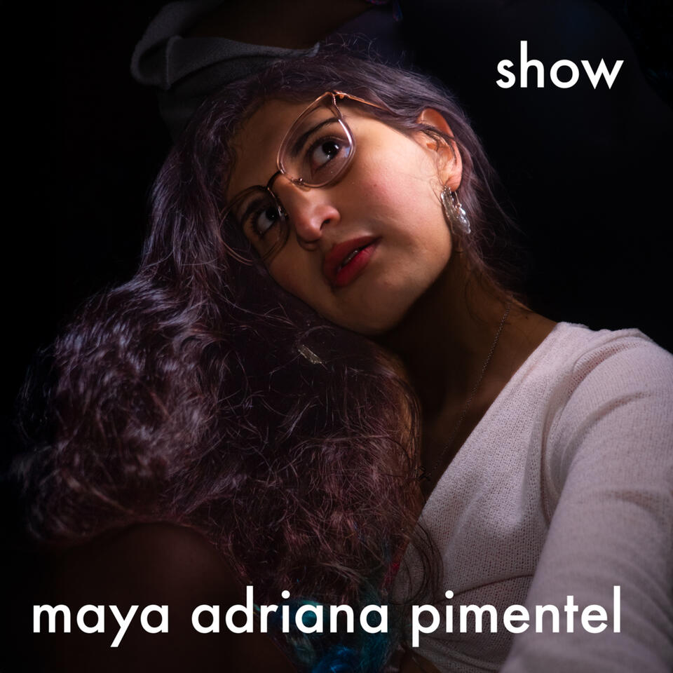 Maya Adriana Pimentel Show
