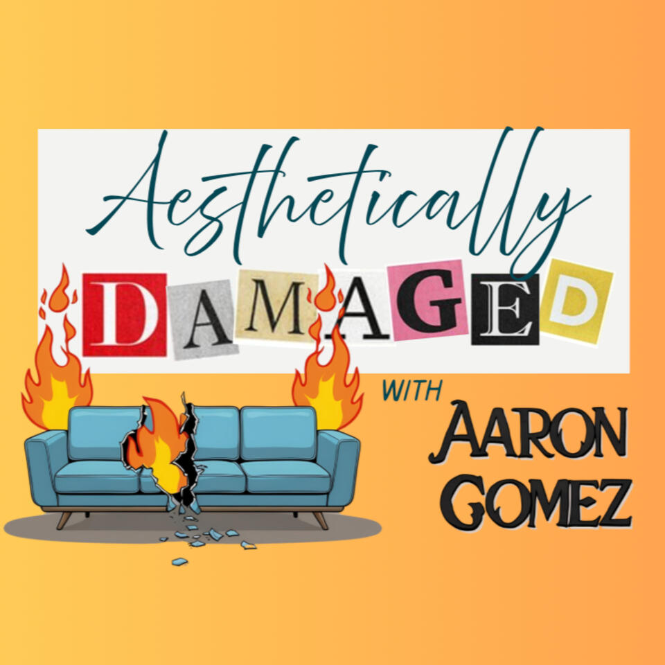 Aesthetically Damaged