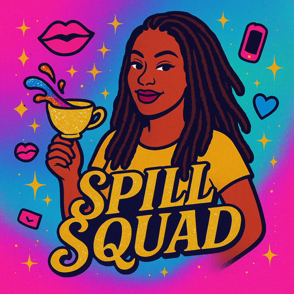 Spill Squad Podcast