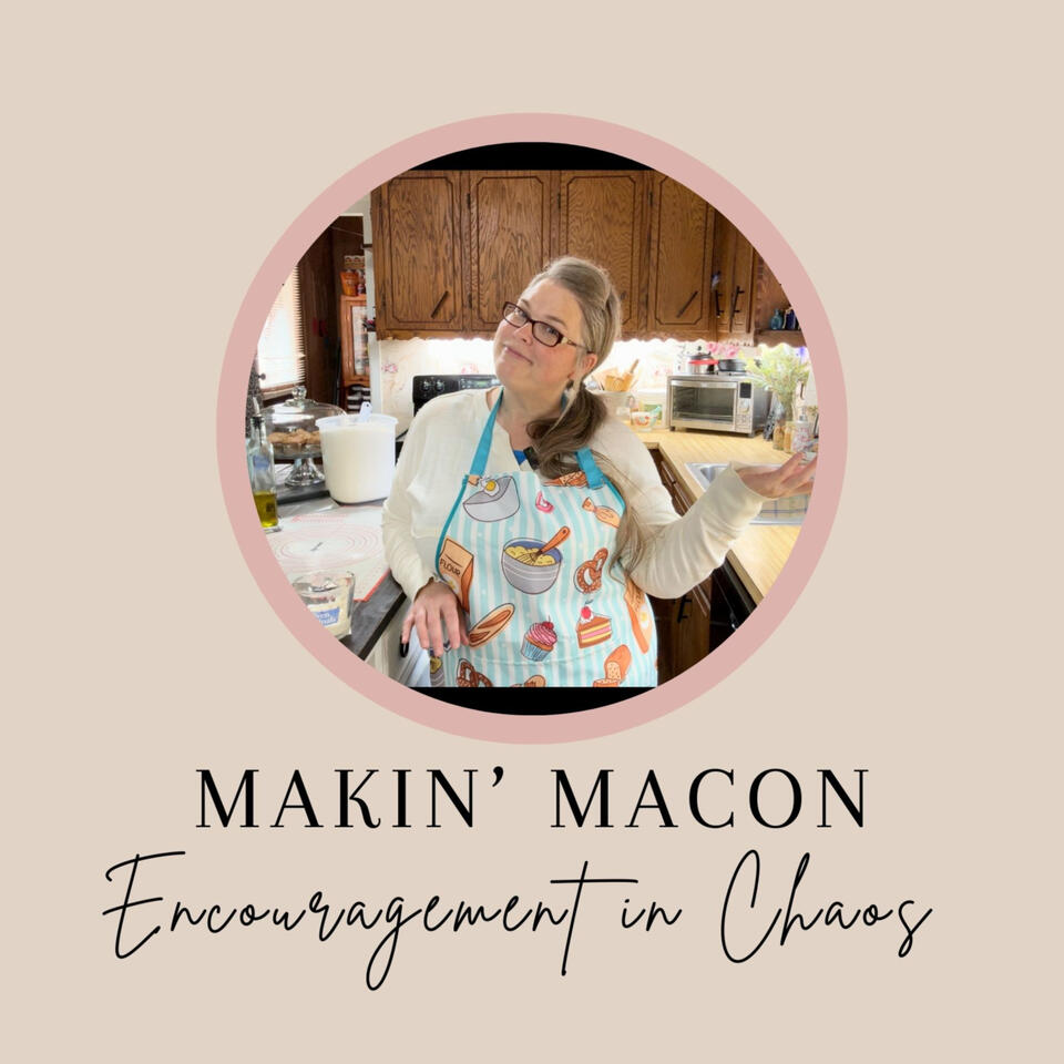 Makin' Macon: Encouragement in Chaos