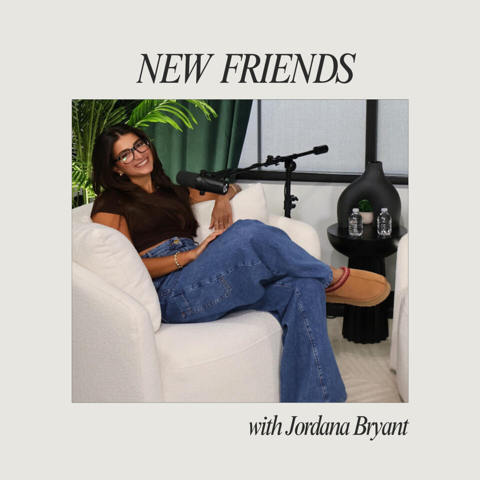 New Friends with Jordana Bryant