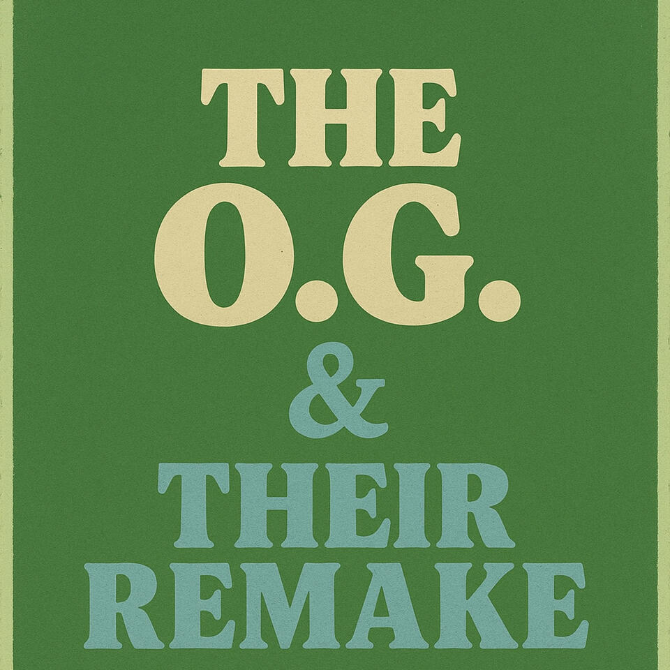 OG and the Remake