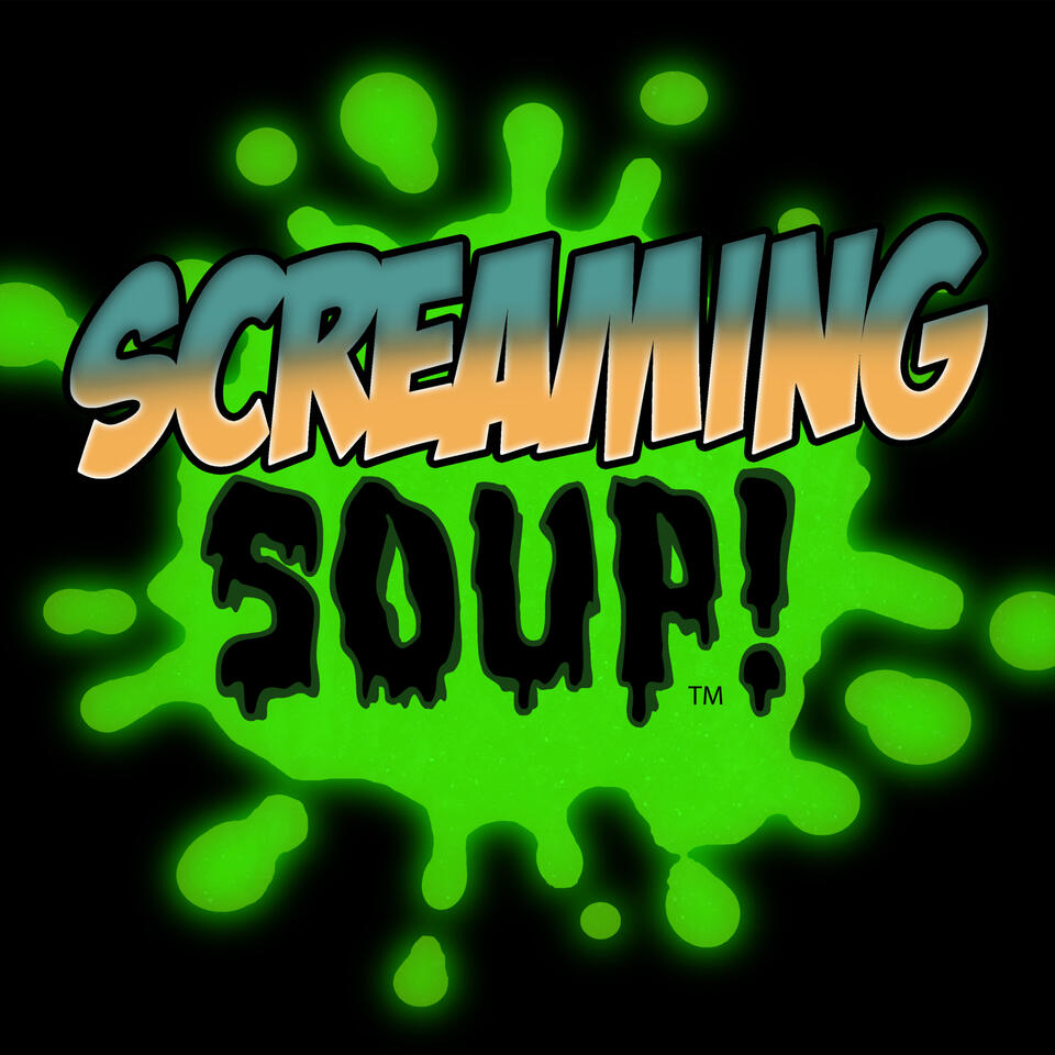 SCREAMING SOUP! the Web's #1 Animated Horror Host Show!