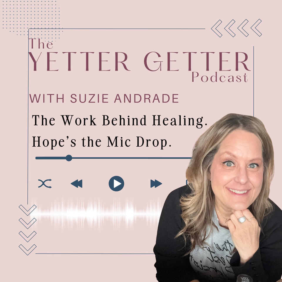 Yetter Getter Podcast with Suzie Andrade