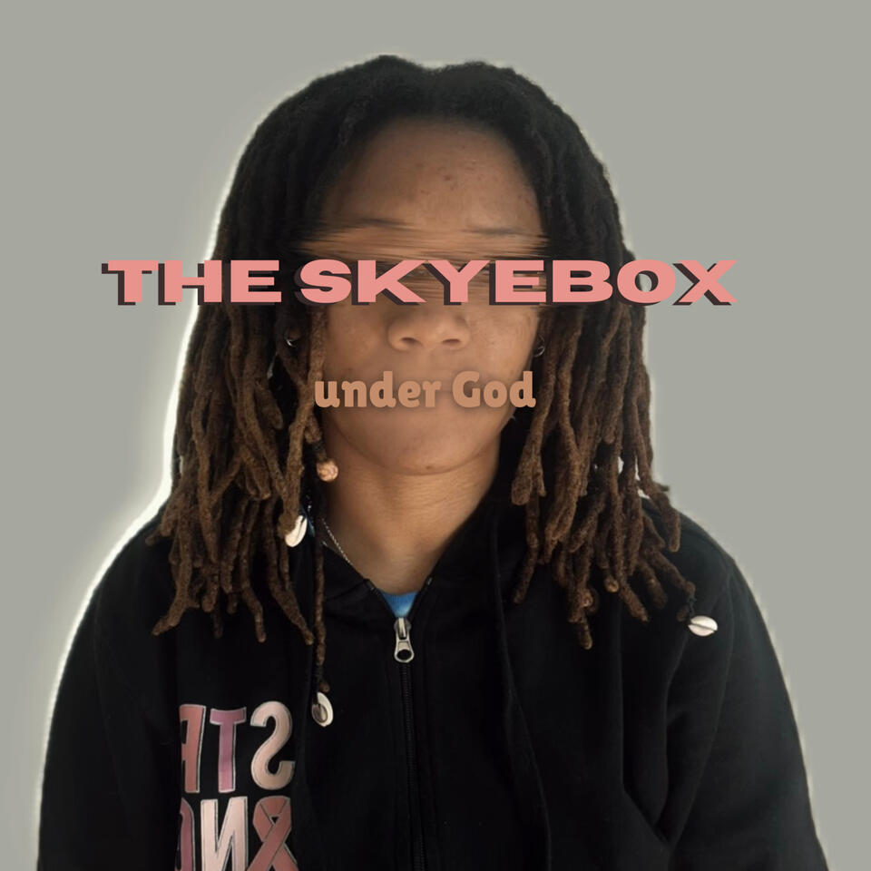 The Skyebox: Under God