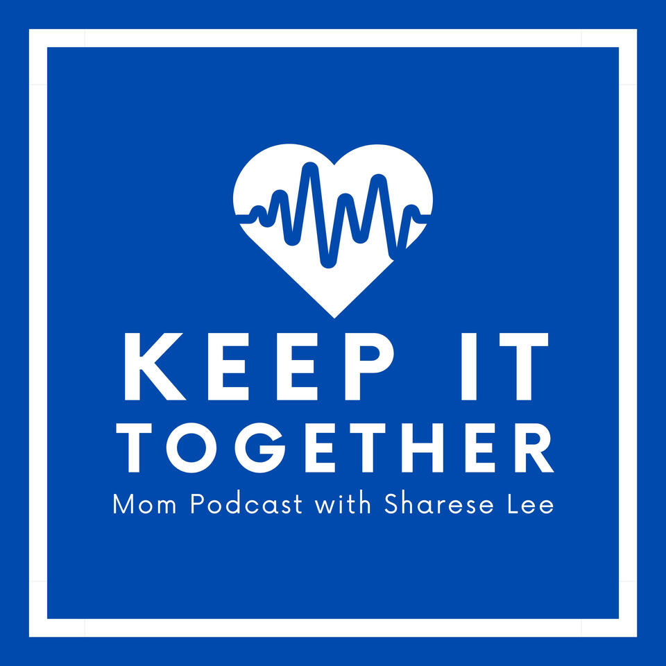 Keep It Together Mom!