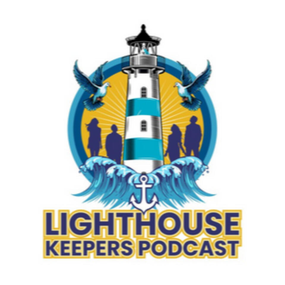 The Lighthouse Keepers Podcast