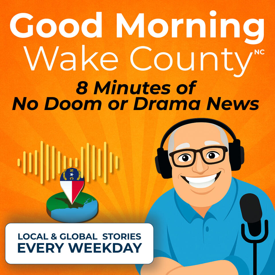 Good Morning Wake County: Smart News Stories from Down the Street and Around the World