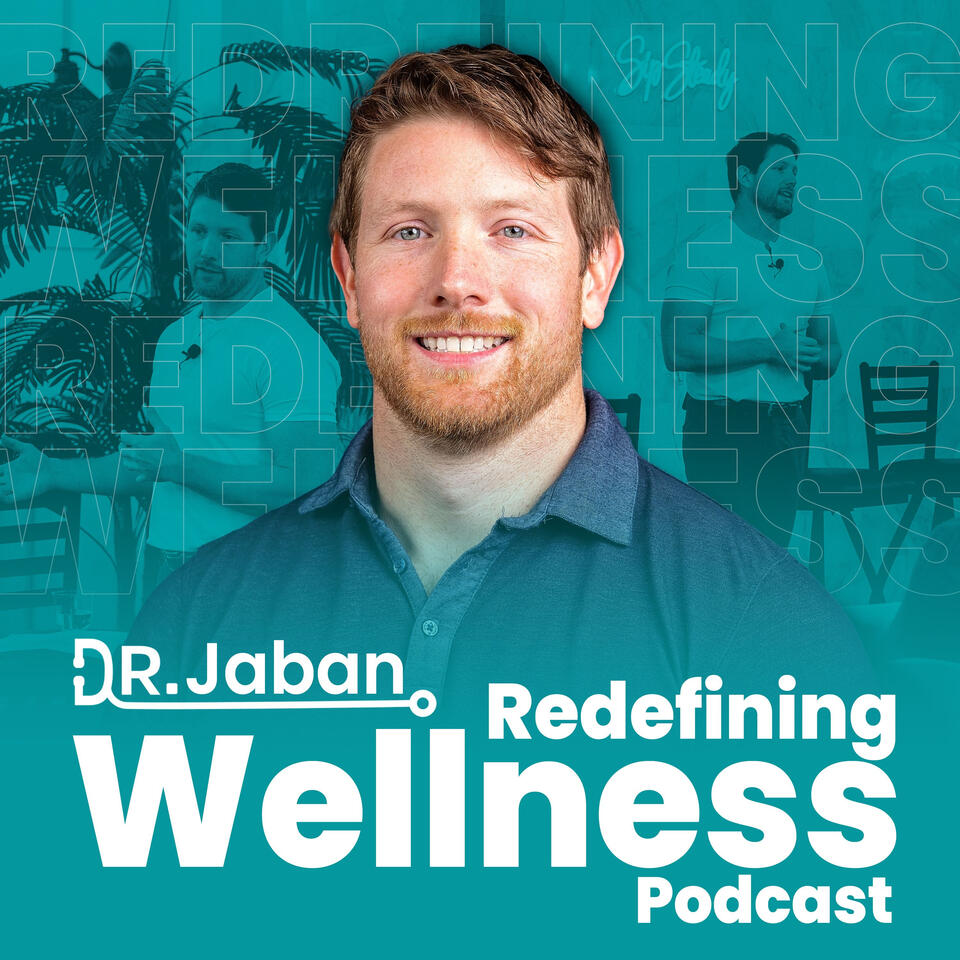 Redefining Wellness with Dr. Jaban