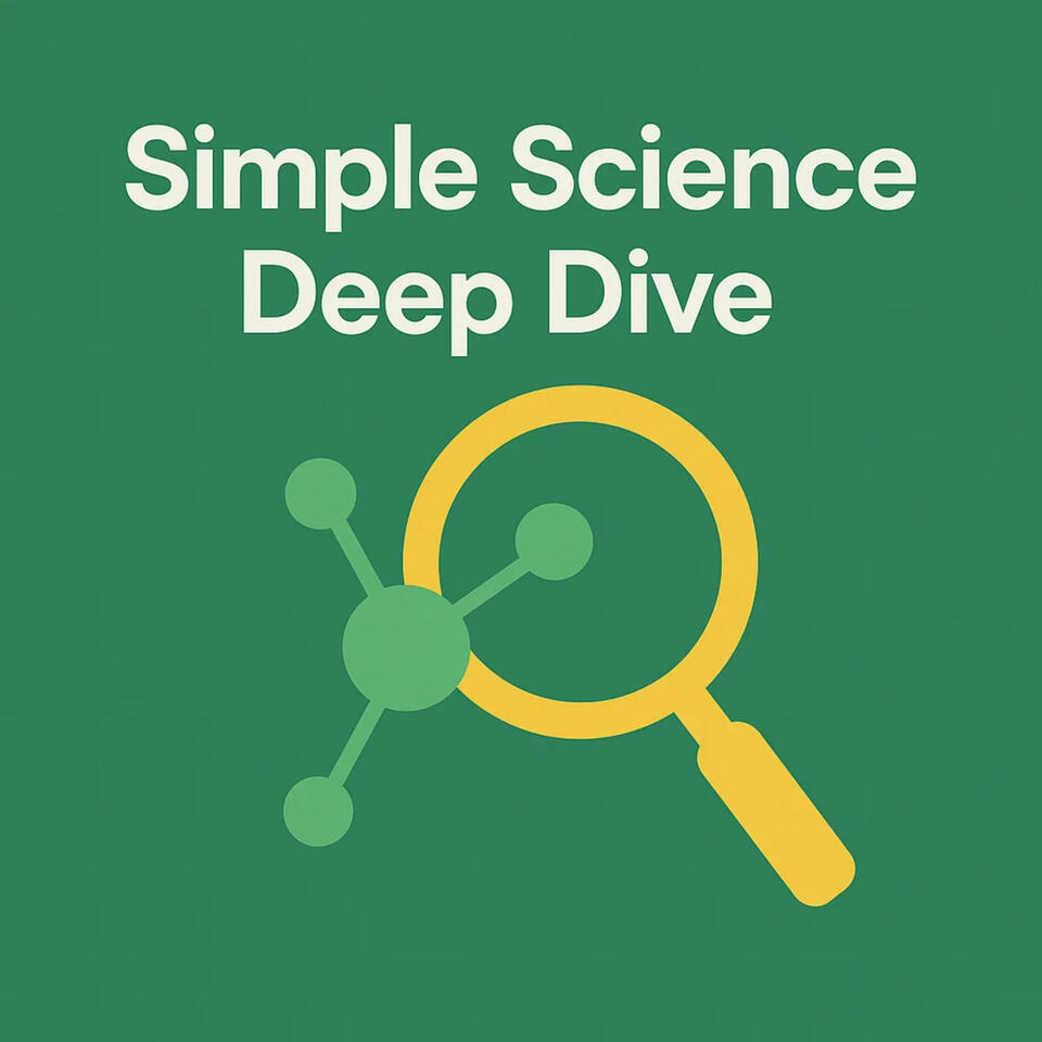Simple Science Deep Dive
