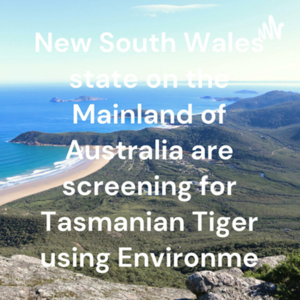 Tasmanian tiger-thylacine search mainland Australia 2025.