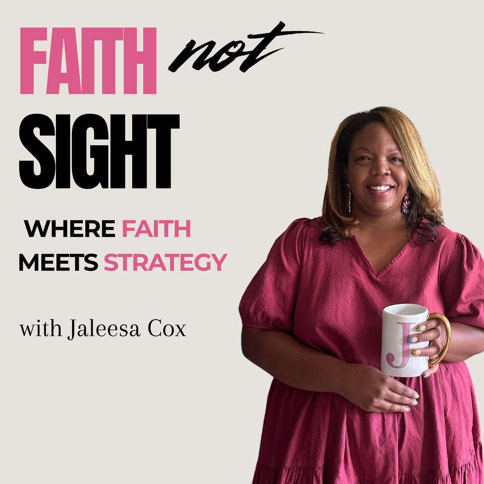 Faith Not Sight: Where Faith Meets Strategy