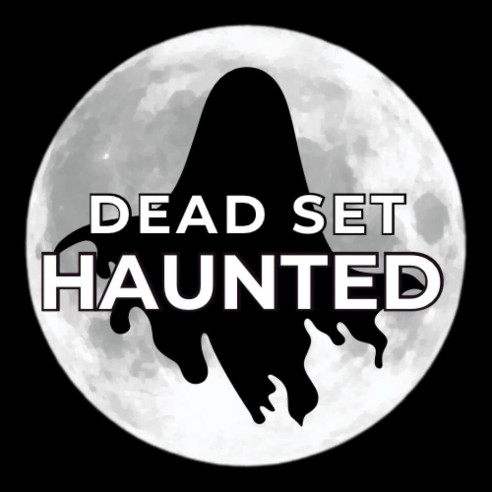 Dead Set Haunted