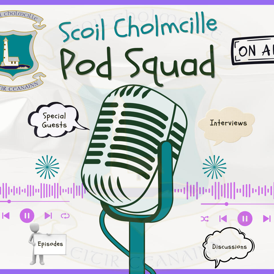 The Scoil Cholmcille Pod Squad