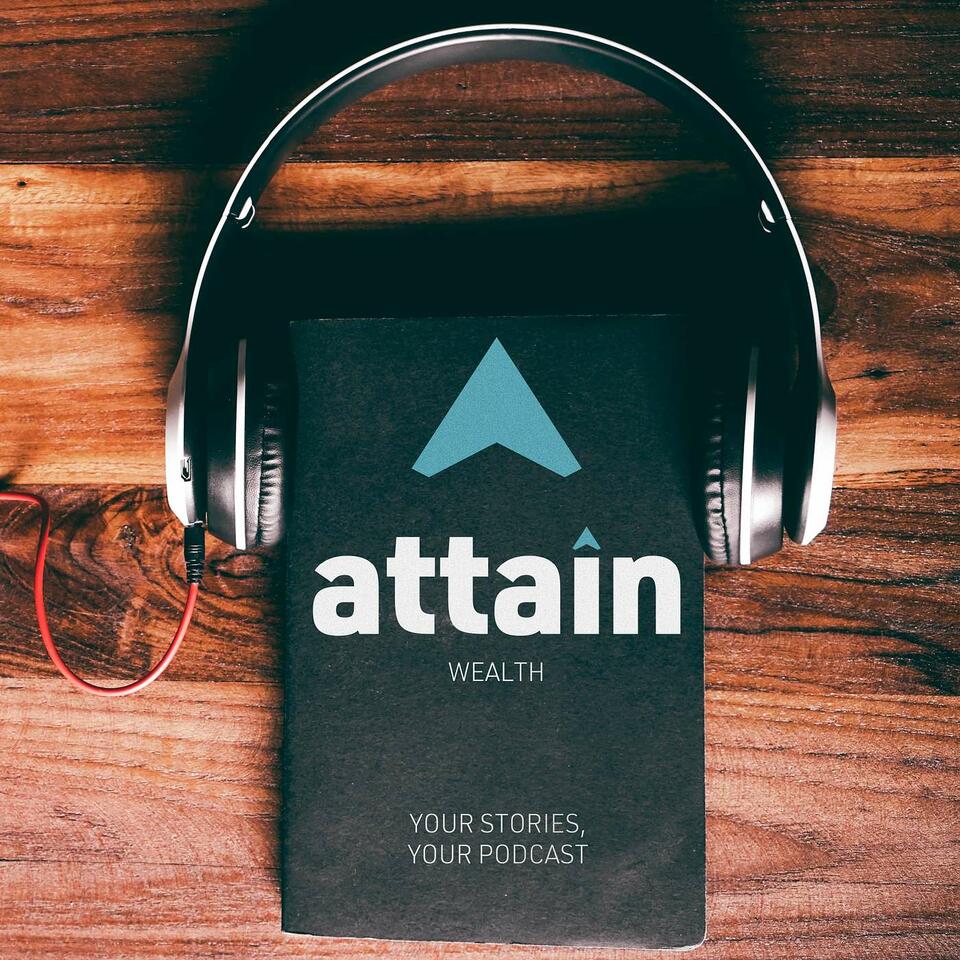 The Attain Wealth Podcast