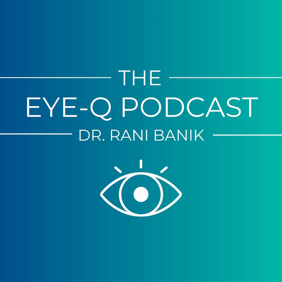 The Eye-Q Podcast