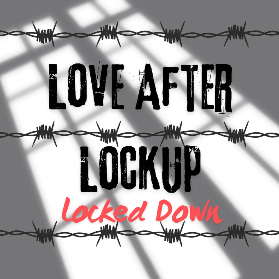 Love After Lockup Locked Down