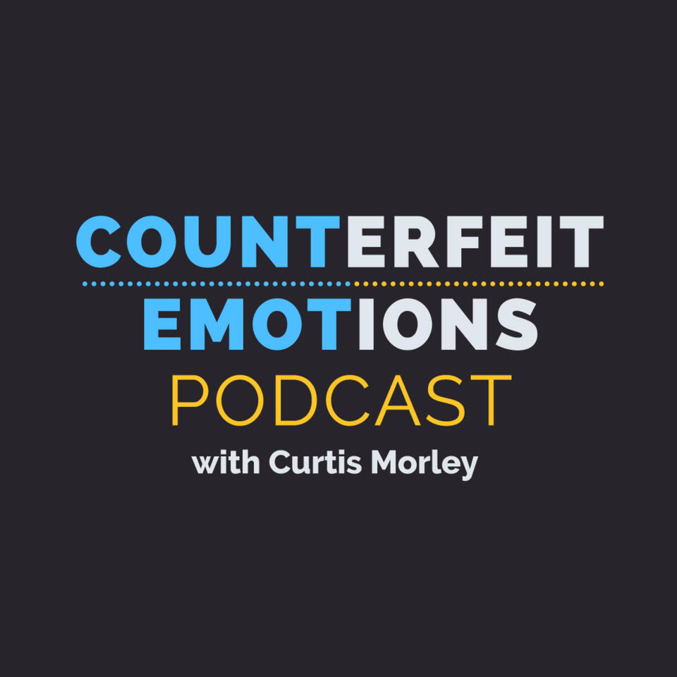 Counterfeit Emotions Podcast with Curtis Morley