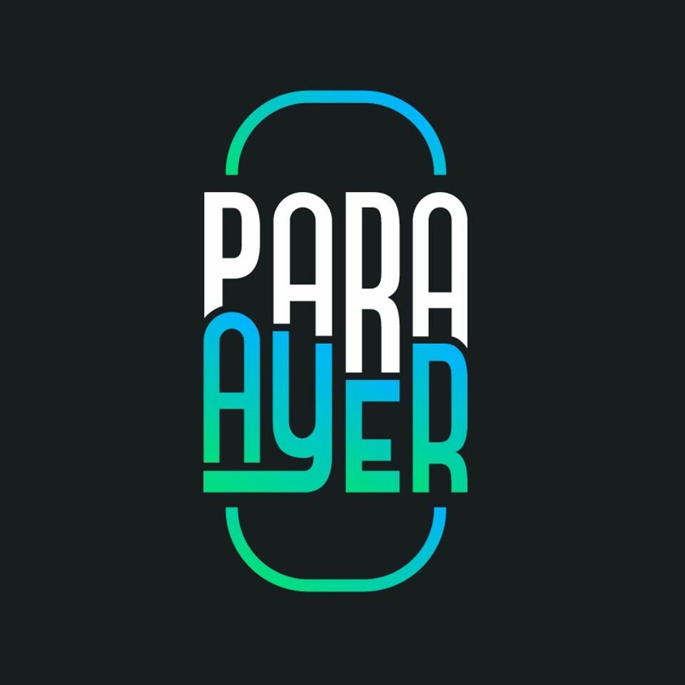 Para Ayer Podcast