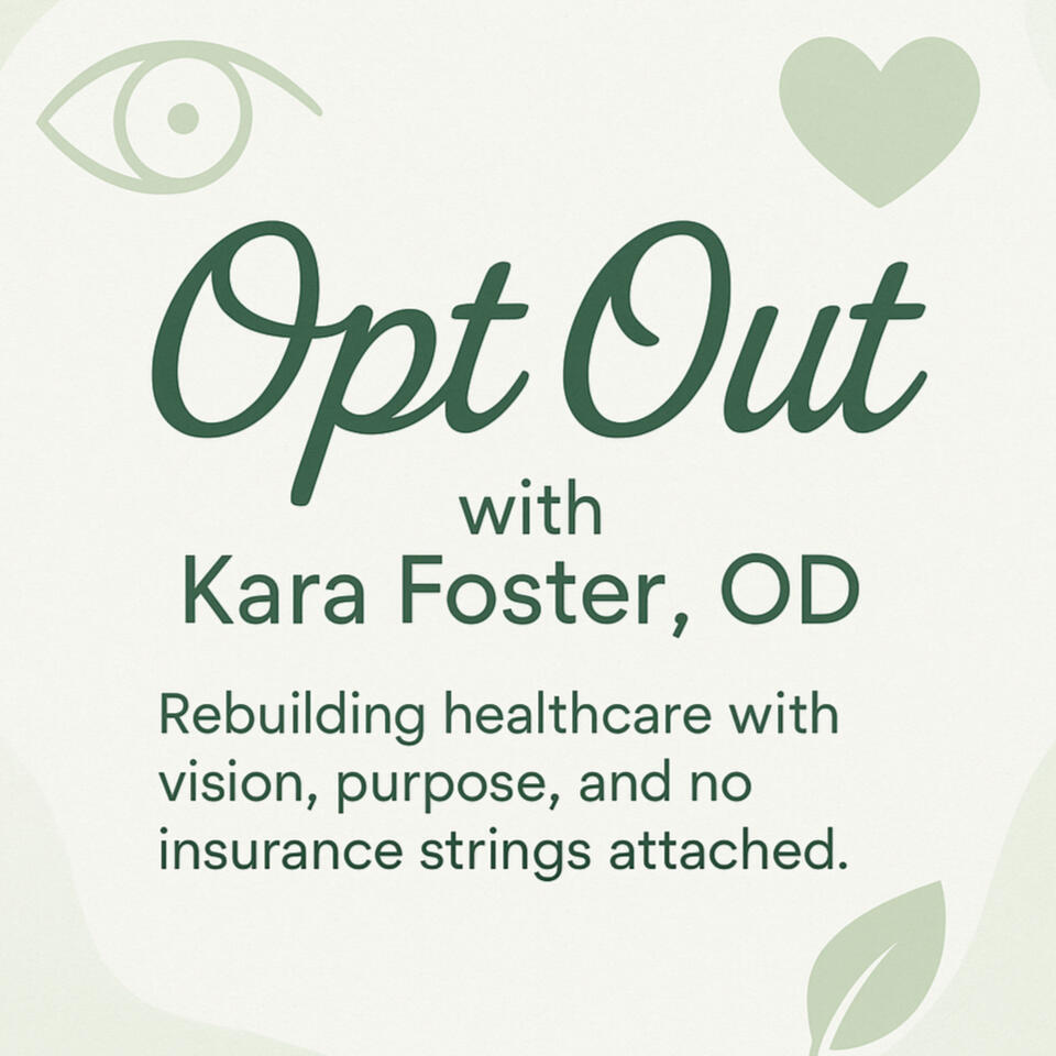 Opt-Out: The Kara Foster OD Show