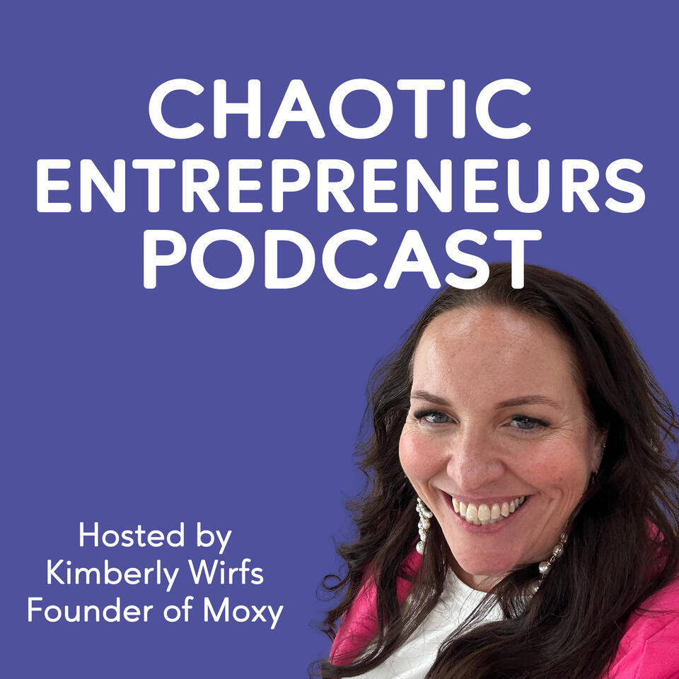Chaotic Entrepreneur Podcast