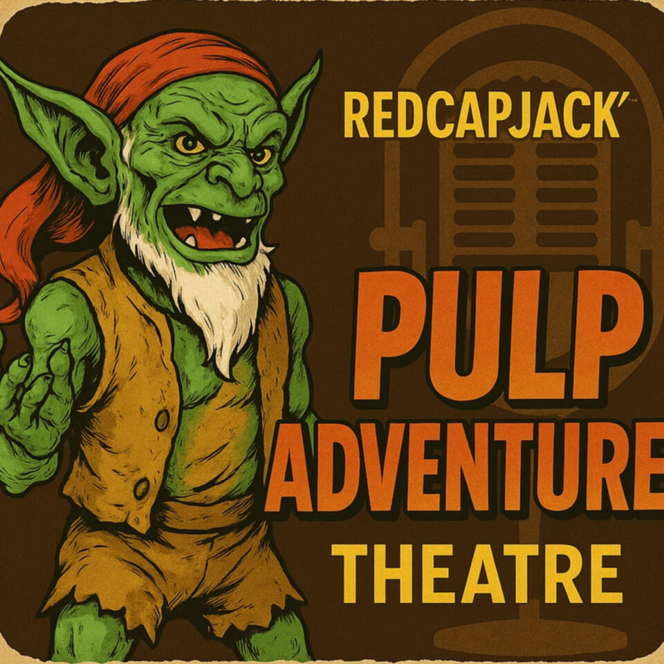 RedcapJack’s Pulp Adventure Theatre