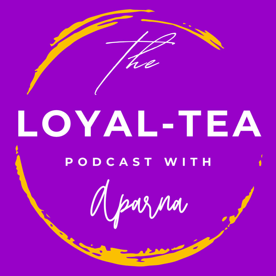 The Loyal-Tea Talks Podcast