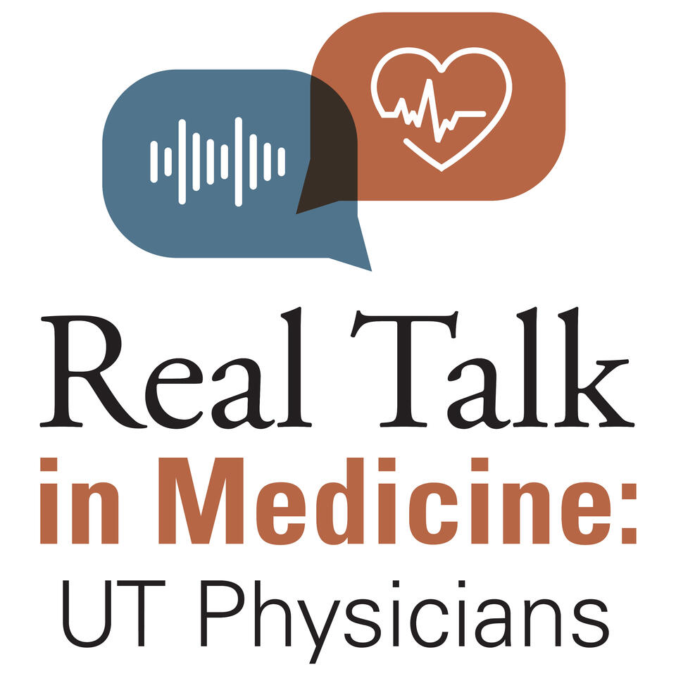 Real Talk in Medicine: UT Physicians