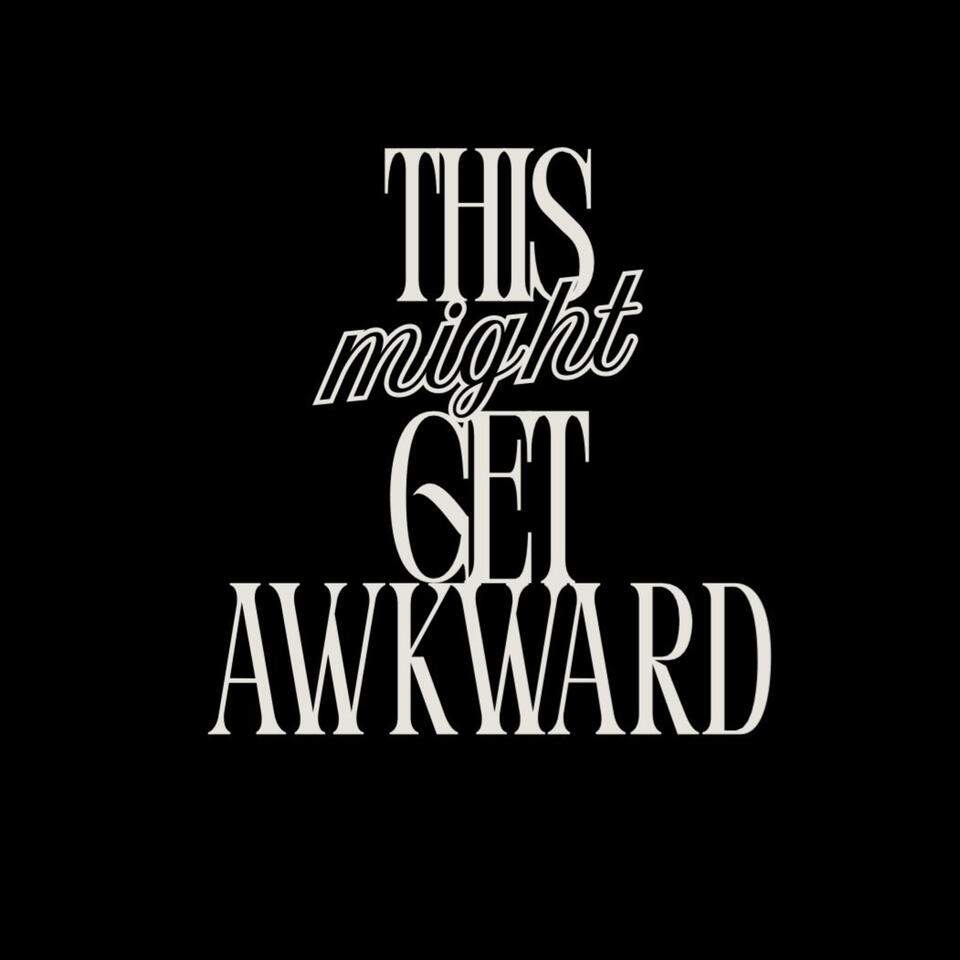 This Might Get Awkward