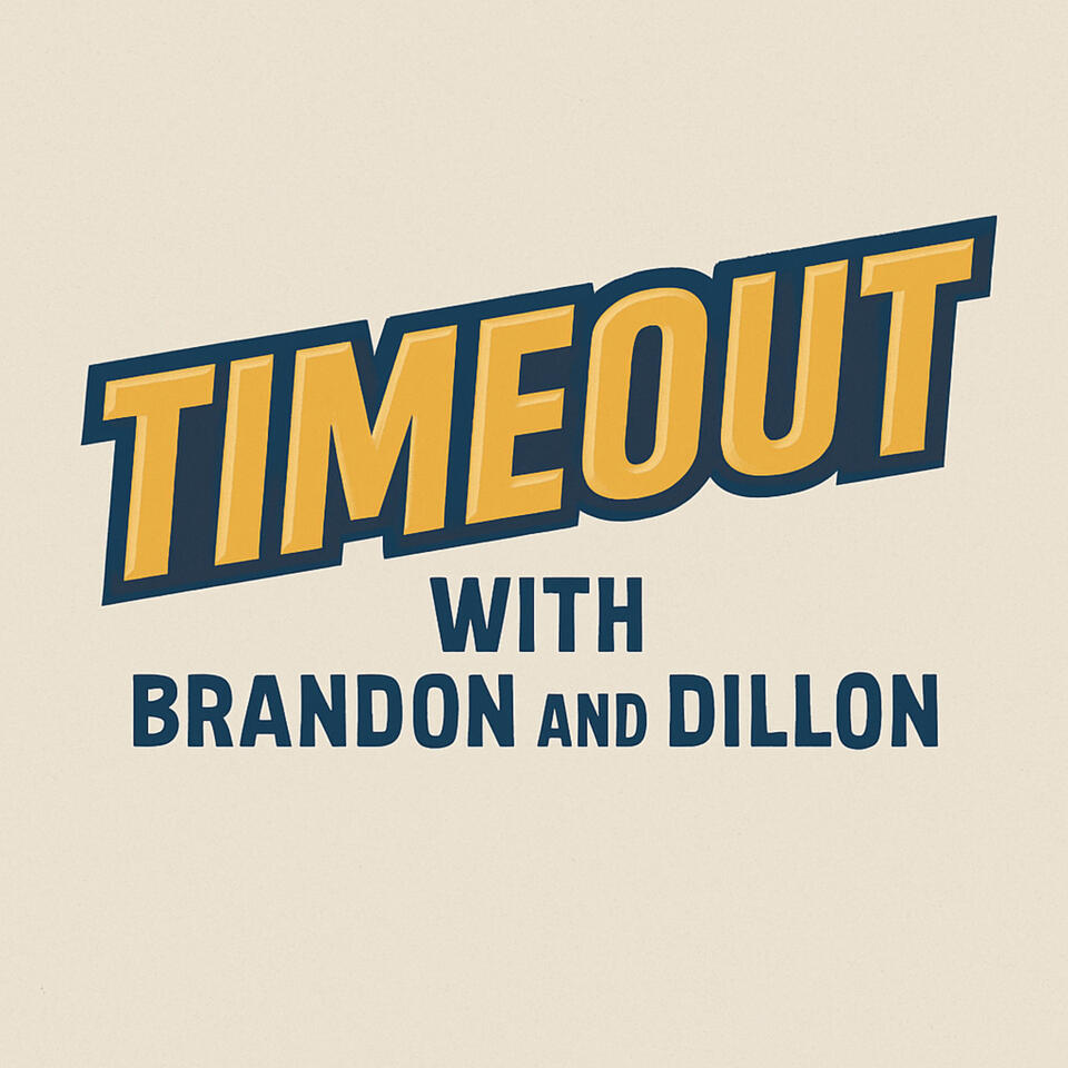 Timeout with Brandon and Dillon