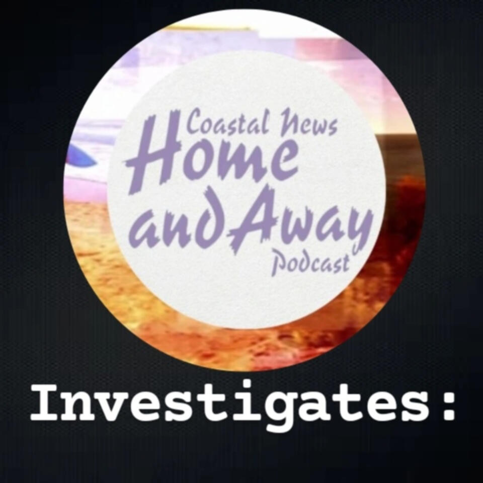 Coastal News Investigates