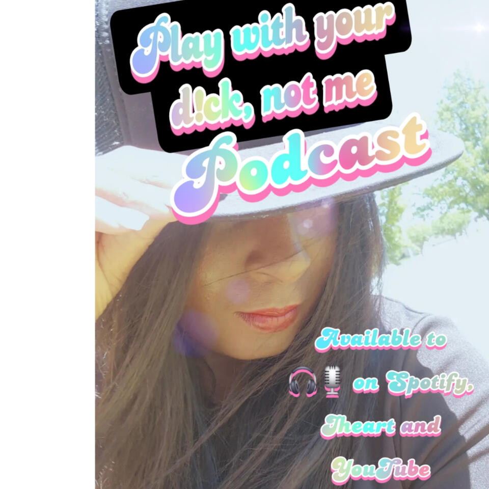 Play with your d!ck, not me!