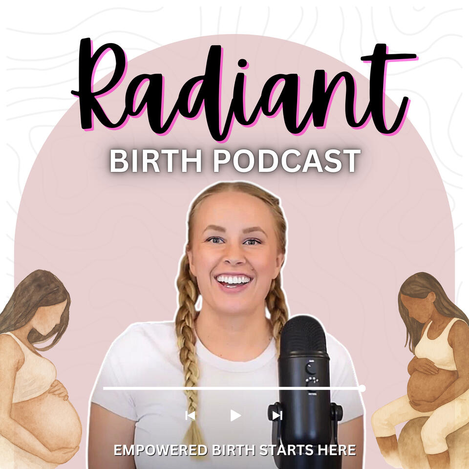 The Radiant Birth Podcast