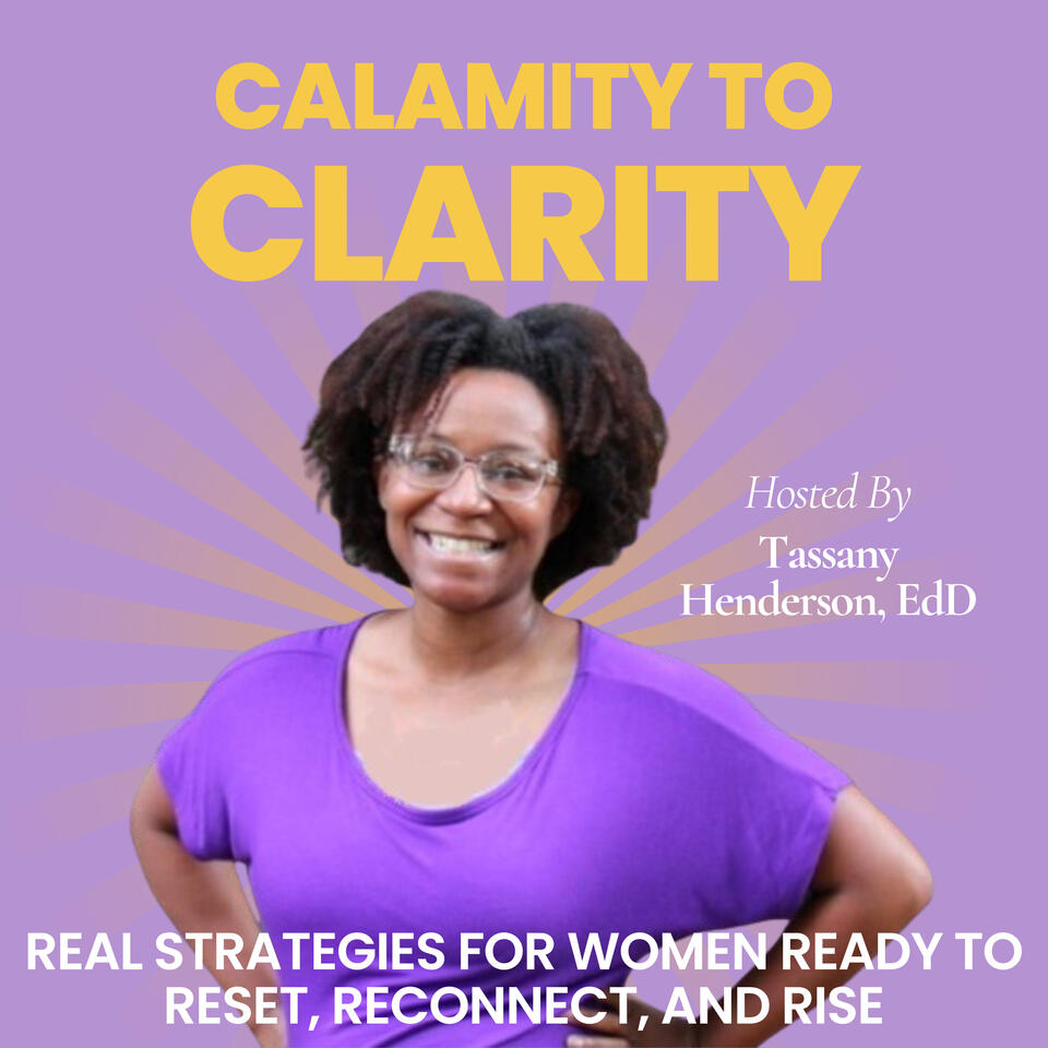 The Calamity to Clarity Podcast