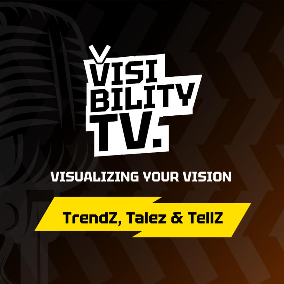 Visibility TV: TTT – Trendz, Talez and Tellz