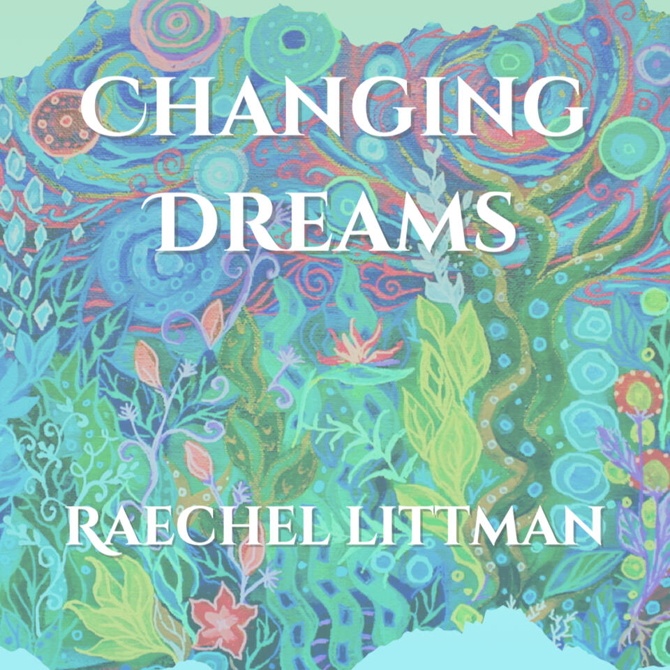 Changing Dreams