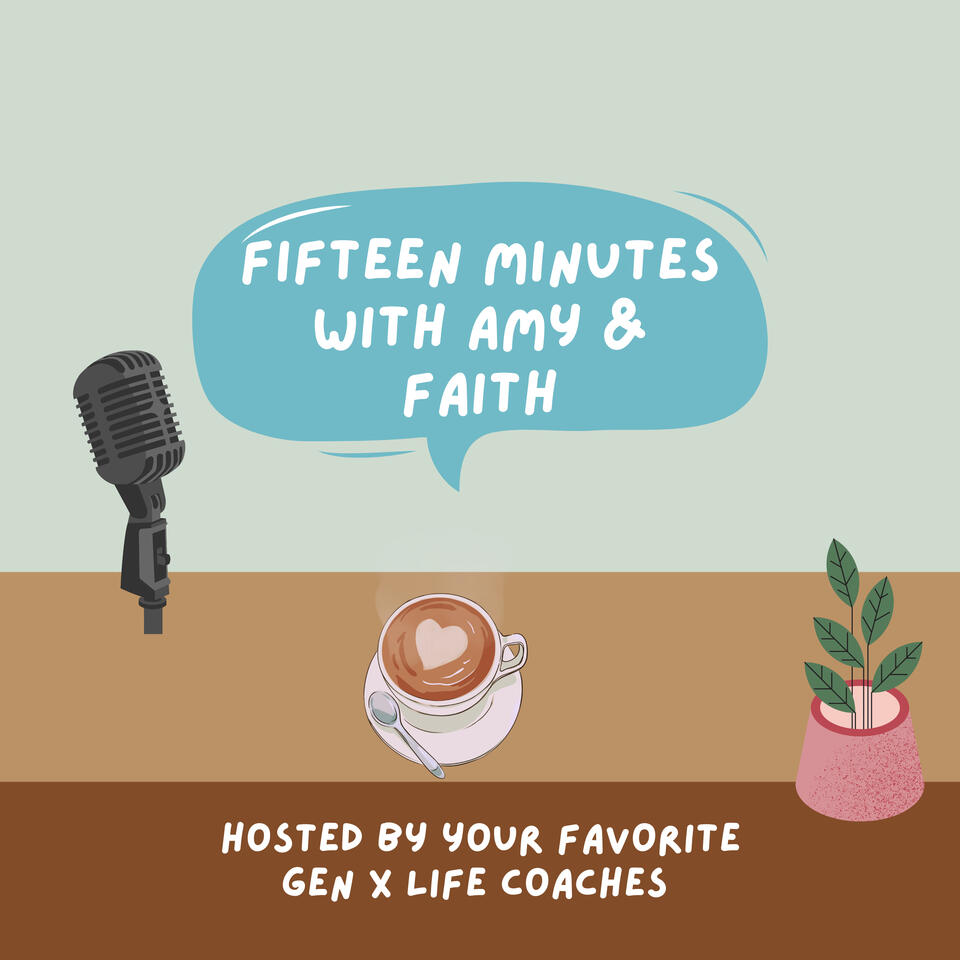 Fifteen Minutes With Amy and Faith
