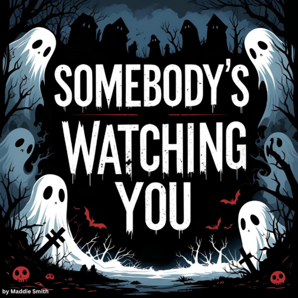 Somebody's Watching You