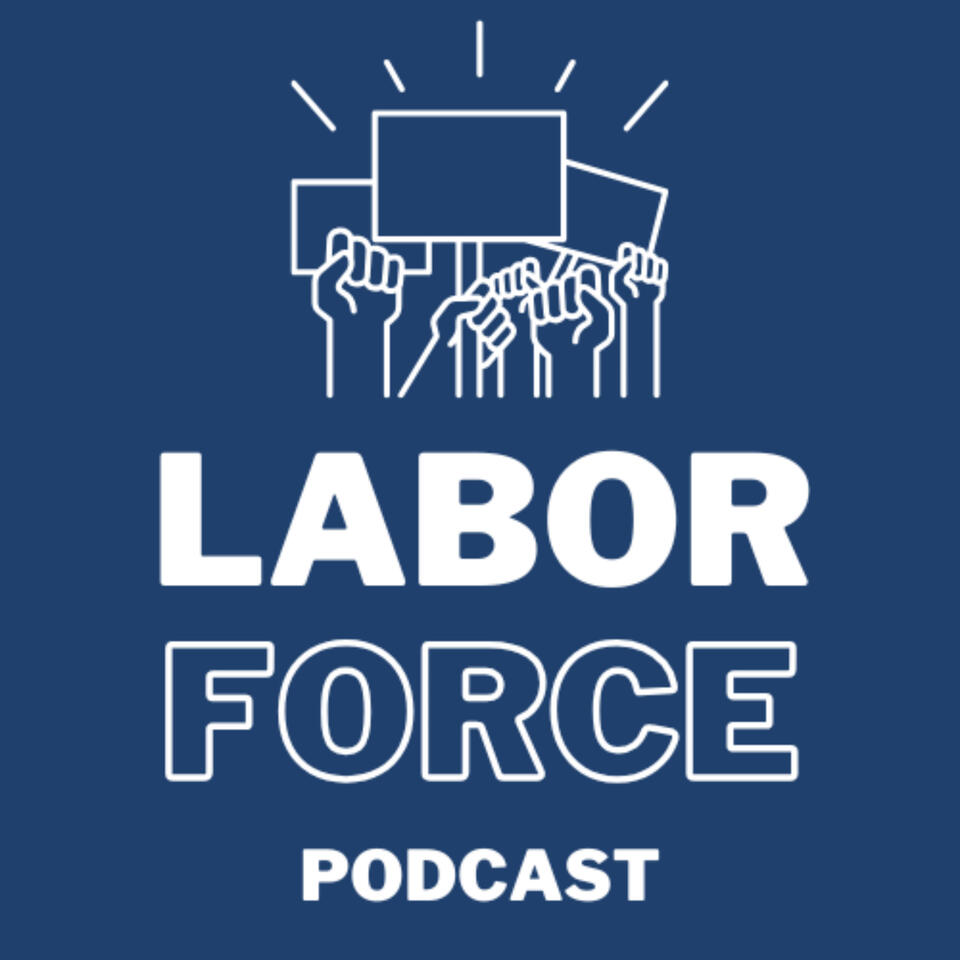 Labor Force Podcast