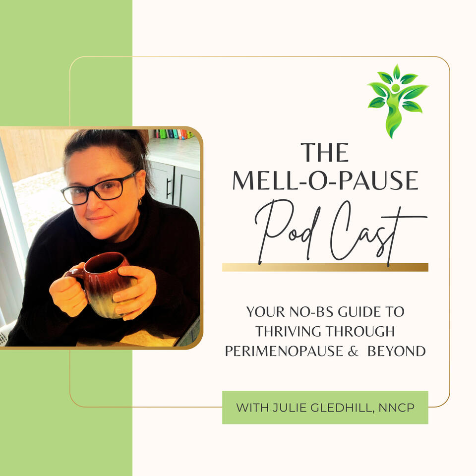 The Mell-O-Pause Podcast: It’s Your Time to Thrive